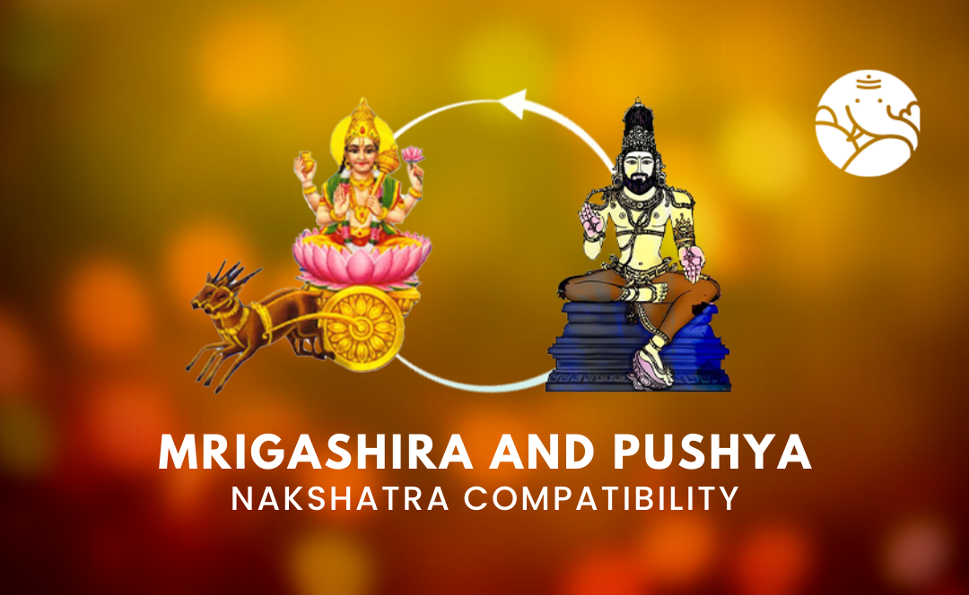 Mrigashira and Pushya Nakshatra Compatibility