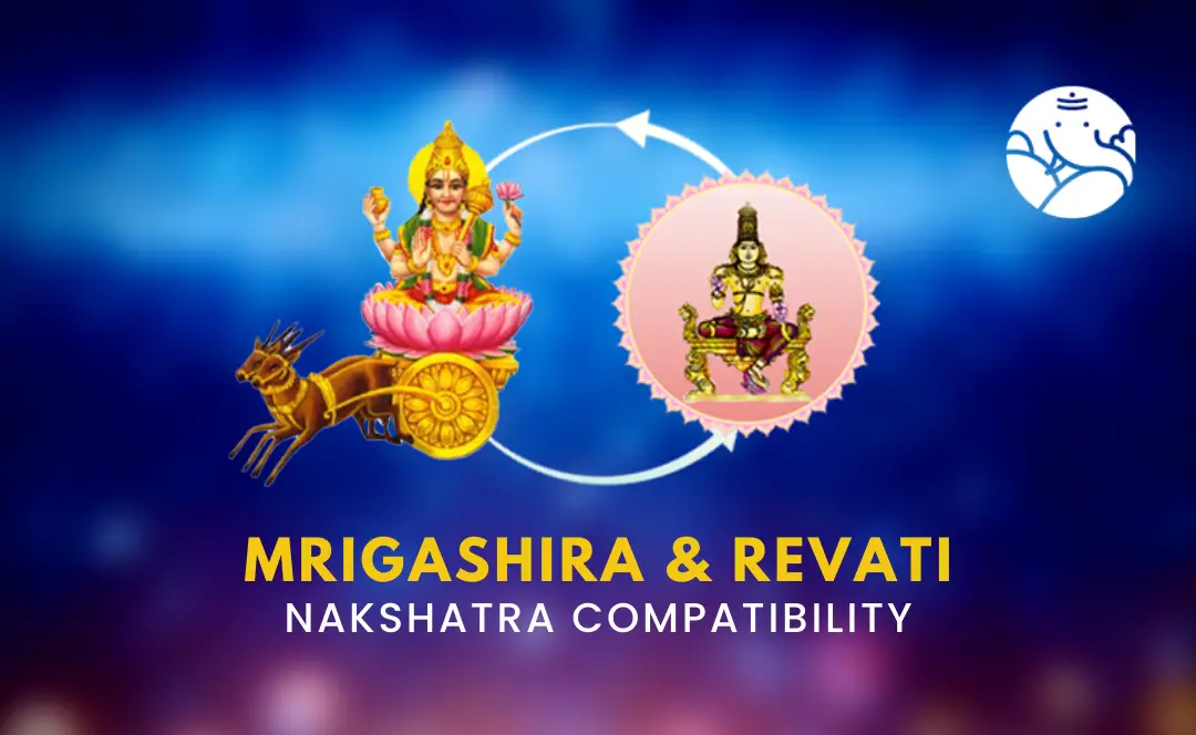 Mrigashira and Revati Nakshatra Compatibility