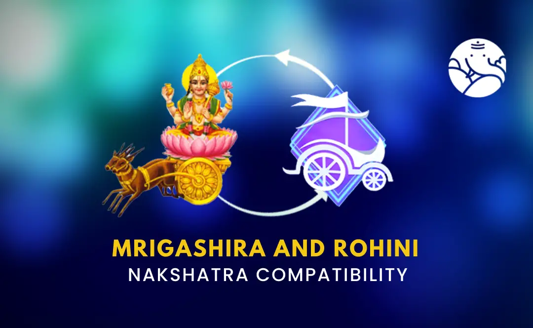 Mrigashira and Rohini Nakshatra Compatibility