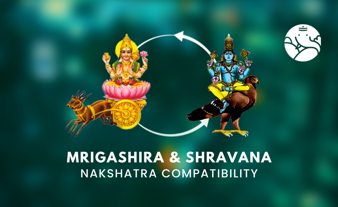 Mrigashira and Shravana Nakshatra Compatibility