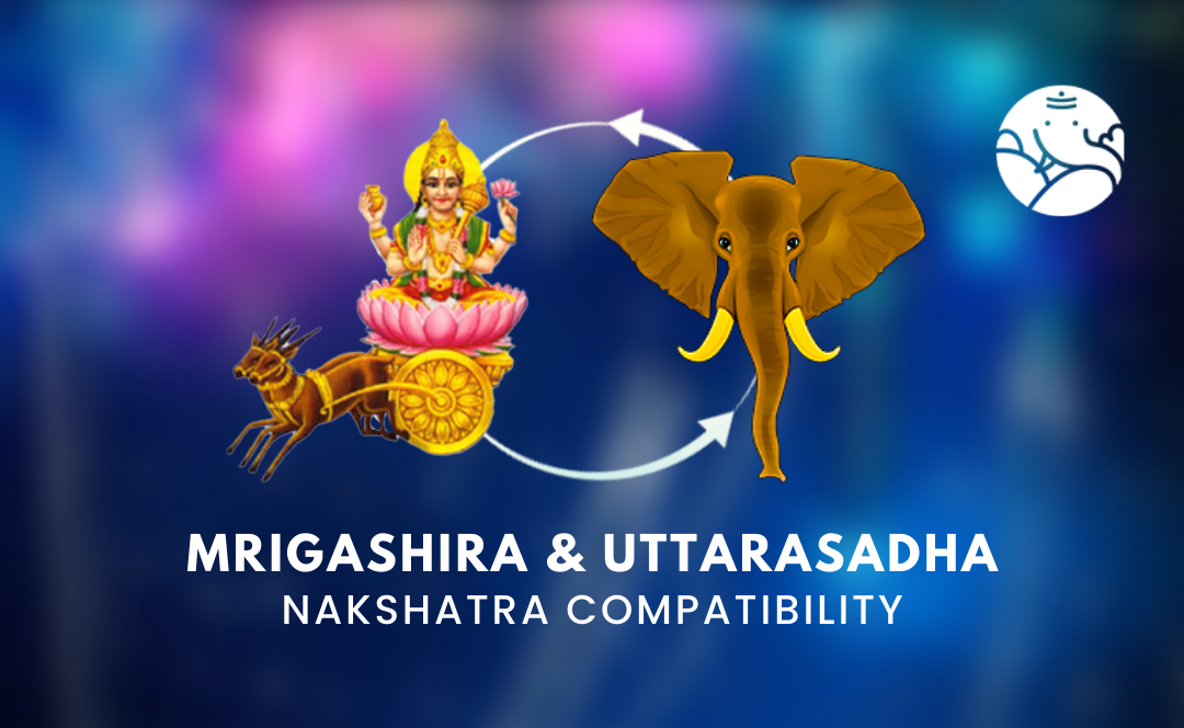 Mrigashira and Uttarasadha Nakshatra Compatibility
