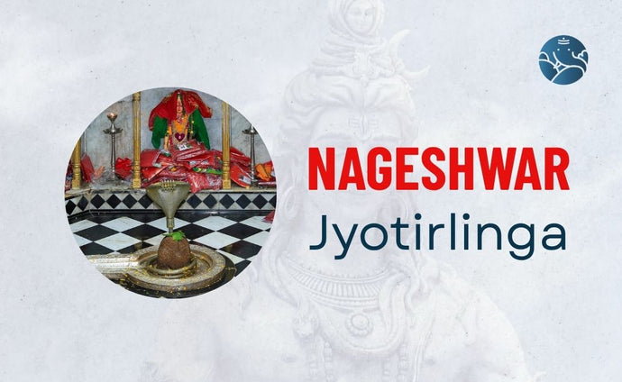 Nageshwar Jyotirlinga - Temple, Story, Significance, and History