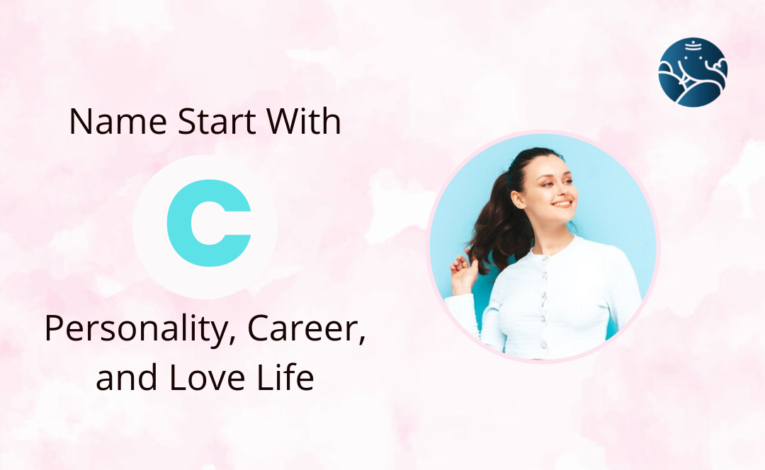 Name Start With C - Personality, Career, and Love Life