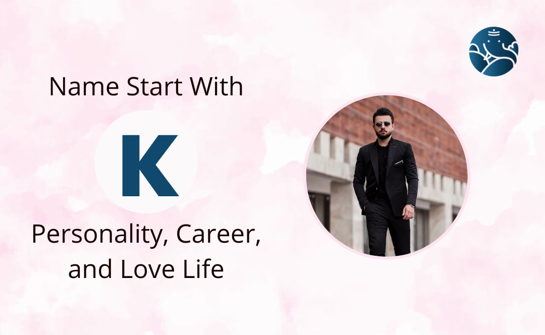 Name Start With K - Personality, Career, and Love Life