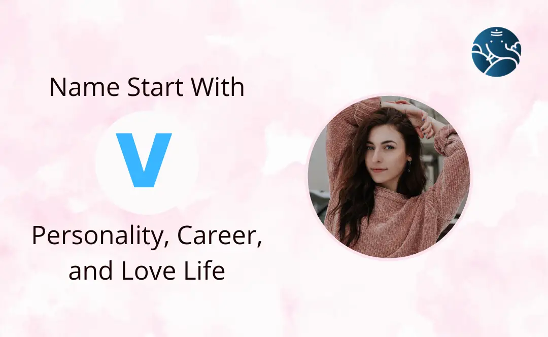 Name Start With V - Personality, Career, and Love Life