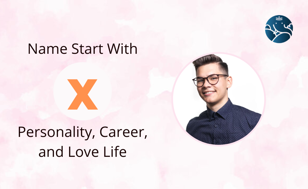 Name Start With X - Personality, Career, and Love Life