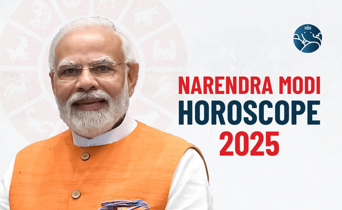 Narendra Modi Horoscope 2025 - PM Modi Kundli 2025