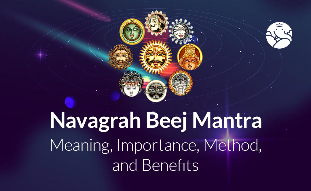 Navagrah Beej Mantra: Meaning, Importance, Method, and Benefits