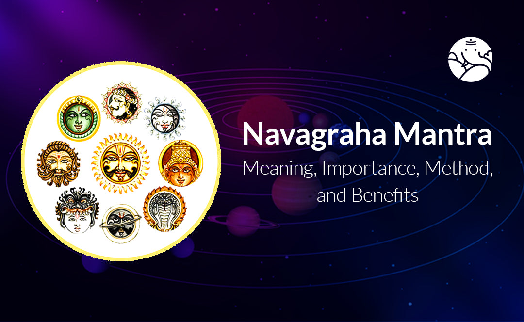 Navagraha Mantra: Meaning, Importance, Method, and Benefits
