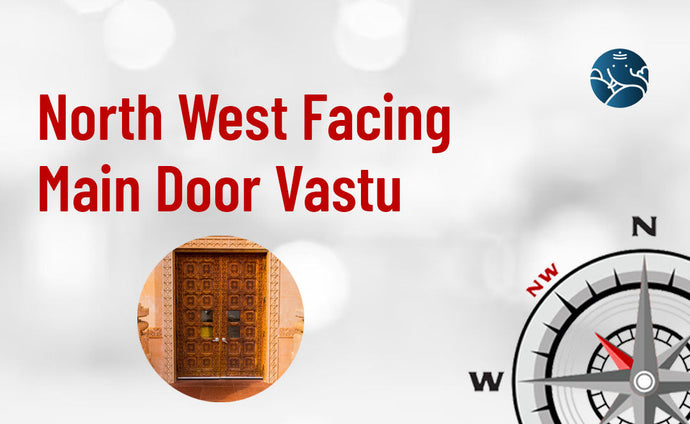 North West Facing Main Door Vastu - Main Door Facing North West