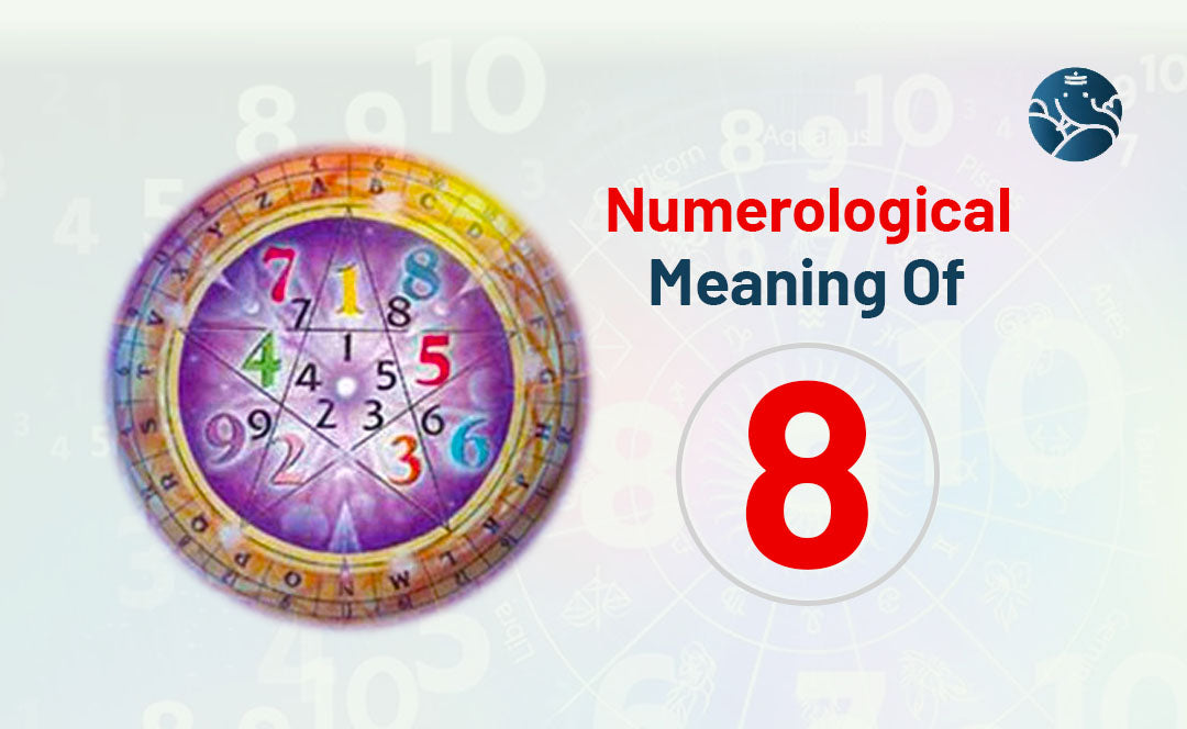 Numerological Meaning Of 8 - Numerology Number 8