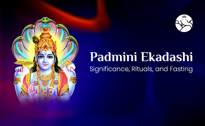Padmini Ekadashi Significance, Rituals, and Fasting