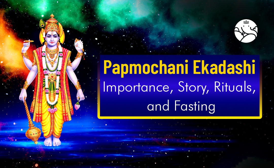 Papmochani Ekadashi Importance, Story, Rituals, and Fasting