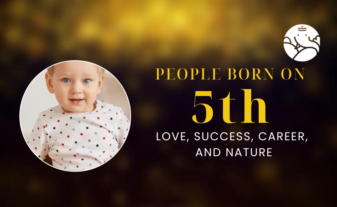 People Born On 5th: Personality, Love, Career, And Nature