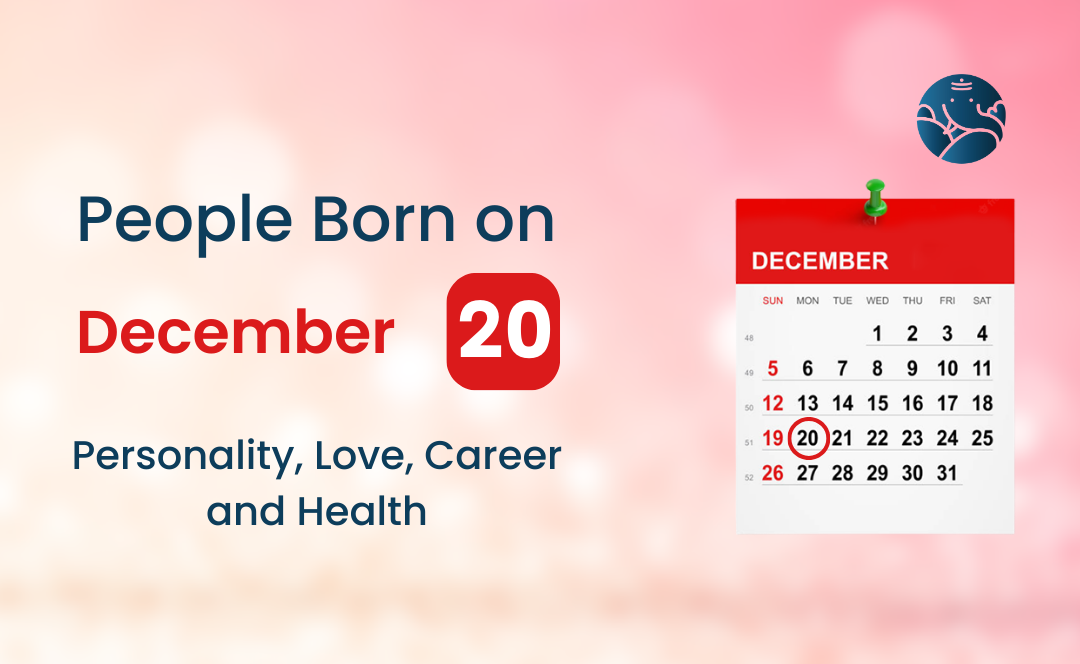 People Born on December 20 Personality, Love, Career, And Health