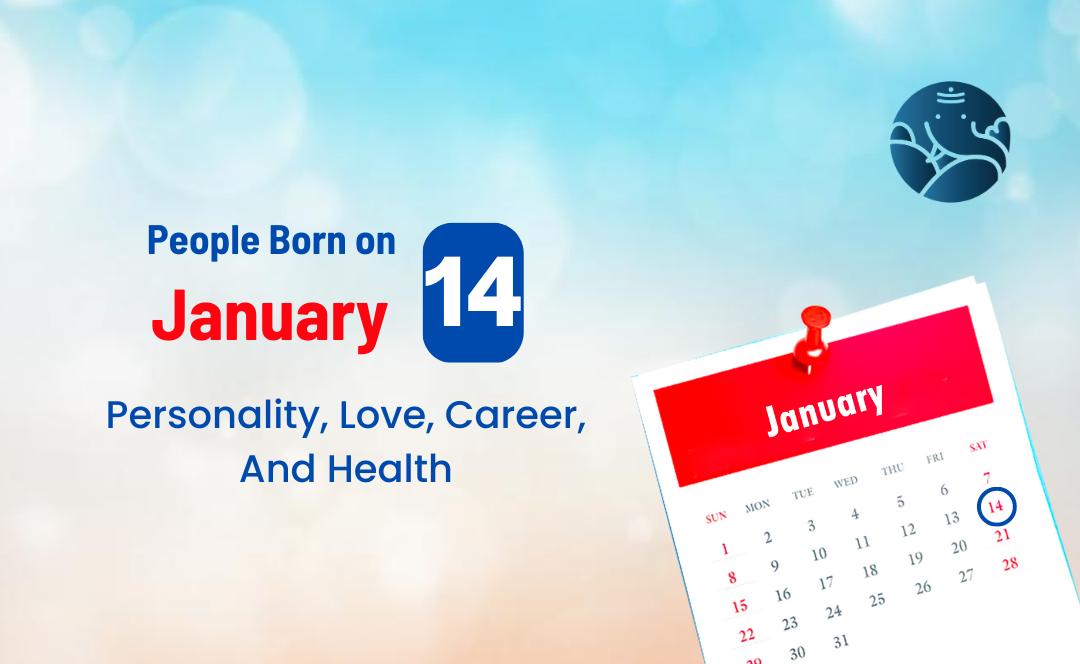 People Born on January 14 Personality, Love, Career, And Health