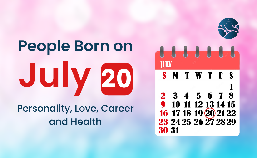 People Born on July 20: Personality, Love, Career, And Health