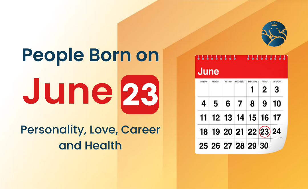 People Born on June 23: Personality, Love, Career, And Health
