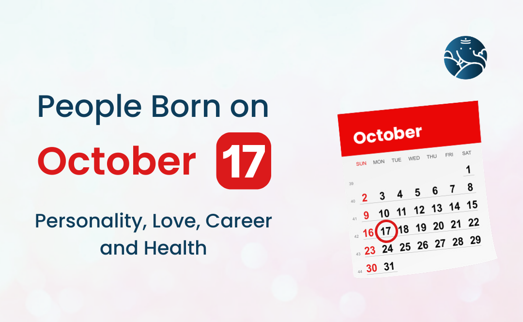 People Born on October 17: Personality, Love, Career, And Health