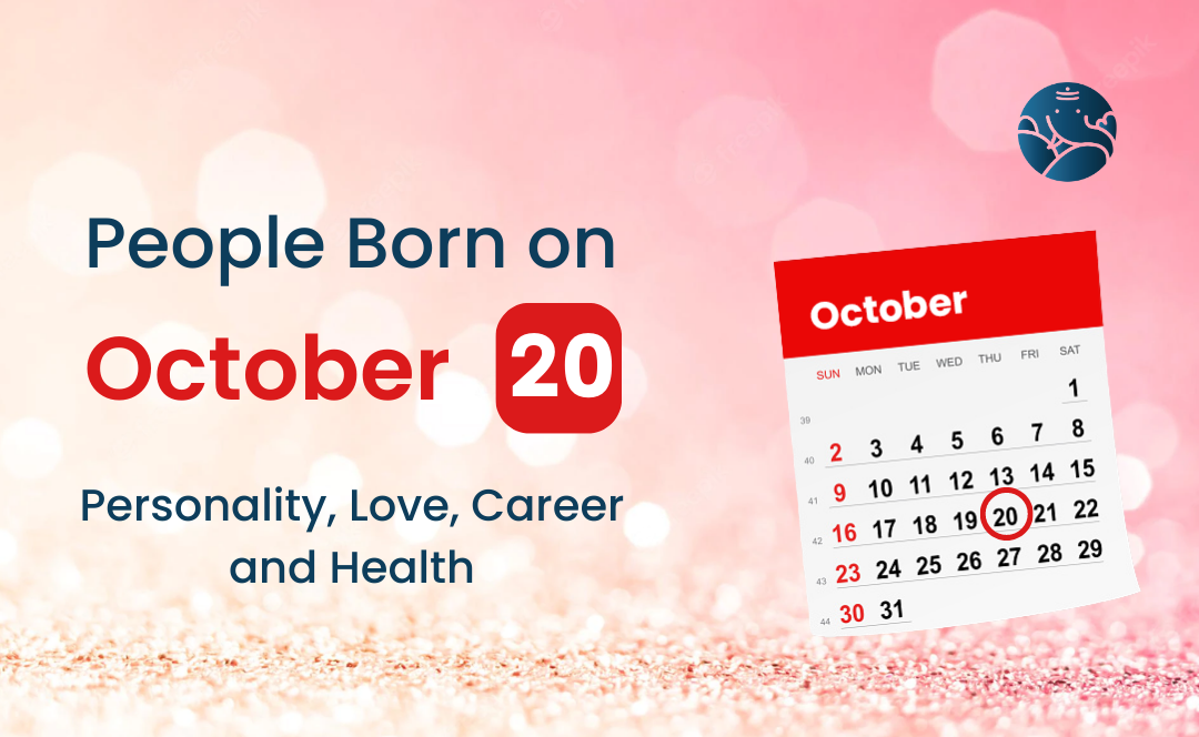 People Born on October 20: Personality, Love, Career, And Health