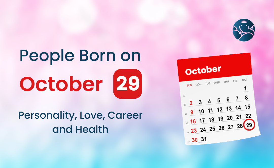 People Born on October 29 Personality, Love, Career, And Health