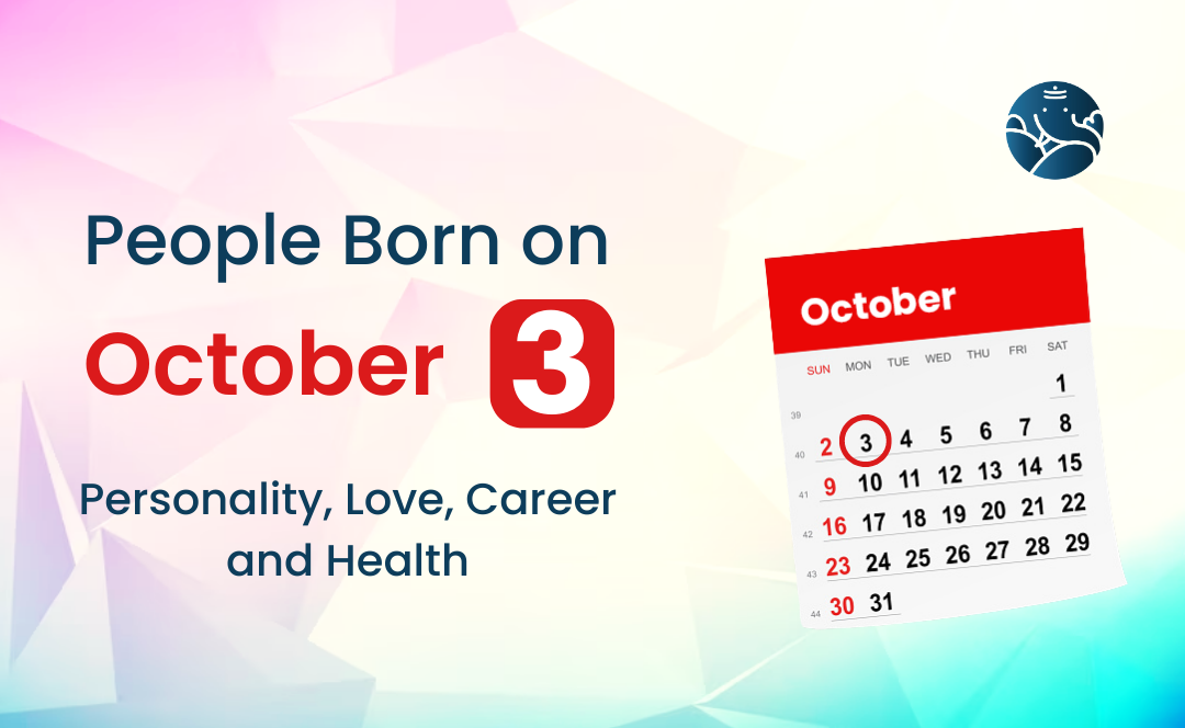 People Born on October 3: Personality, Love, Career, And Health