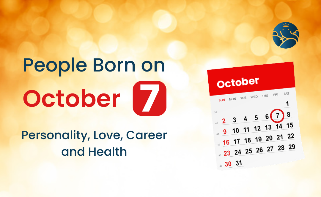 People Born on October 7: Personality, Love, Career, And Health