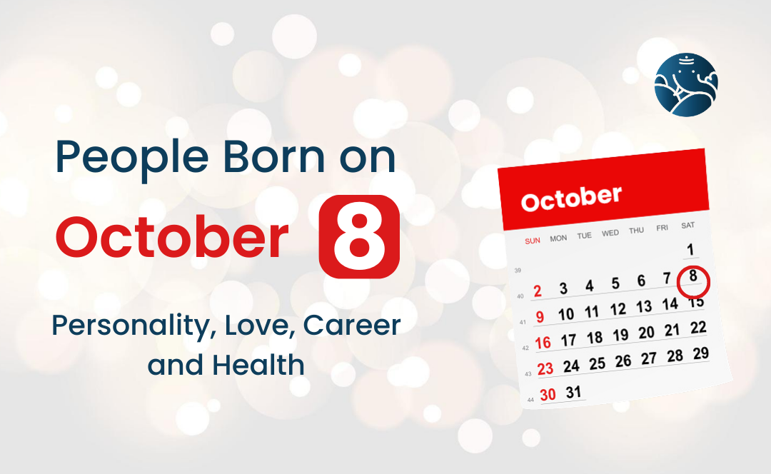 People Born on October 8 Personality, Love, Career, And Health