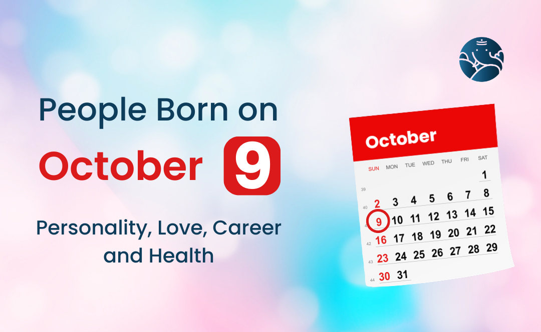 People Born on October 9: Personality, Love, Career, And Health