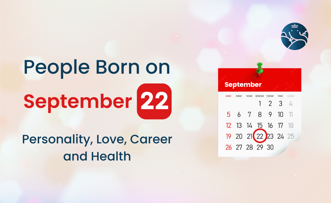 People Born on September 22: Personality, Love, Career, And Health