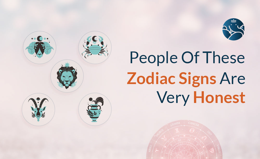 People Of These Zodiac Signs Are Very Honest