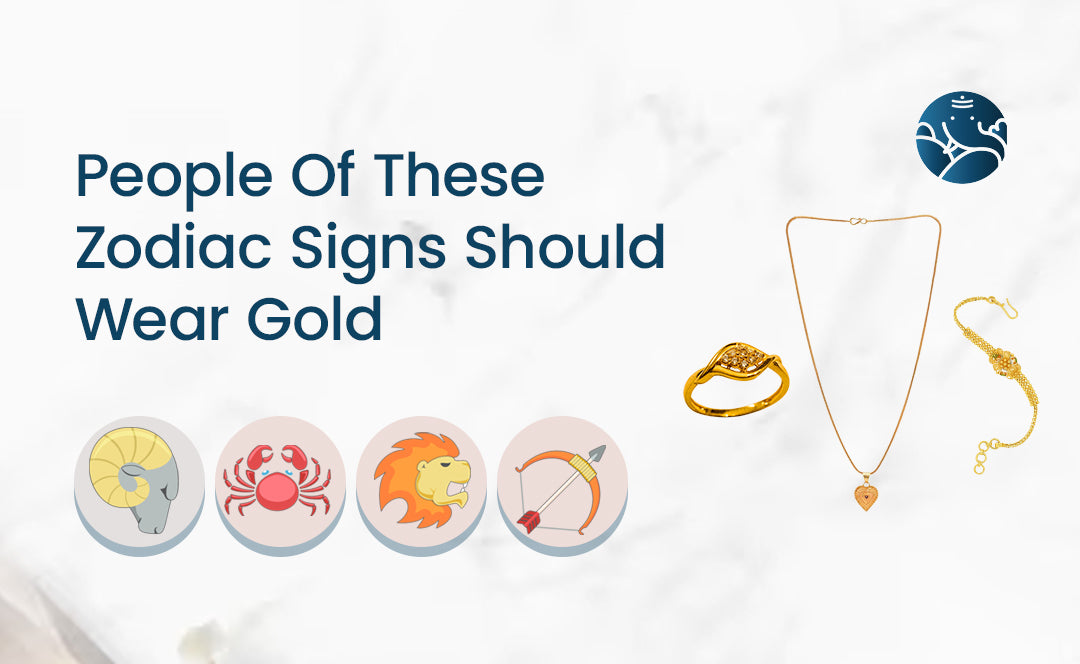People Of These Zodiac Signs Should Wear Gold
