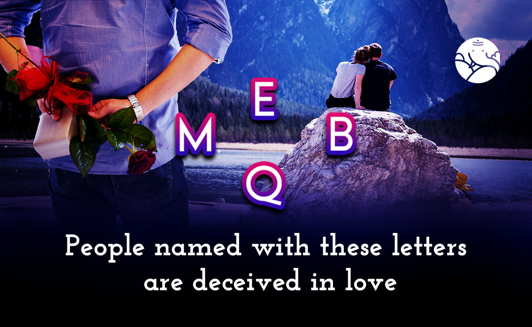 People Named With These Letters Are Deceived In Love