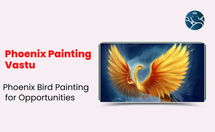 Phoenix Painting Vastu: Phoenix Bird Painting For Opportunities