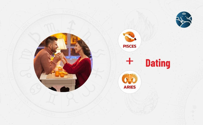 Pisces Dating Aries - Pisces Man Dating Aries Woman