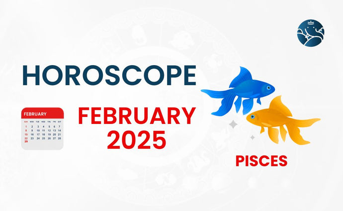 Pisces February 2025 Horoscope