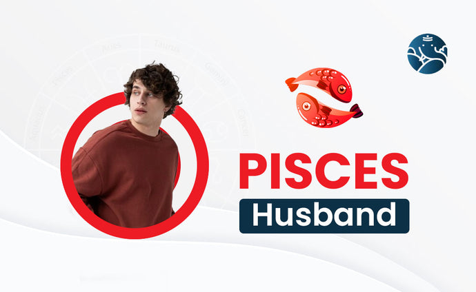 Pisces Husband: Pisces as a Husband
