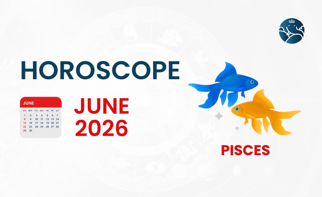 Pisces June 2026 Horoscope - Astrological Guide
