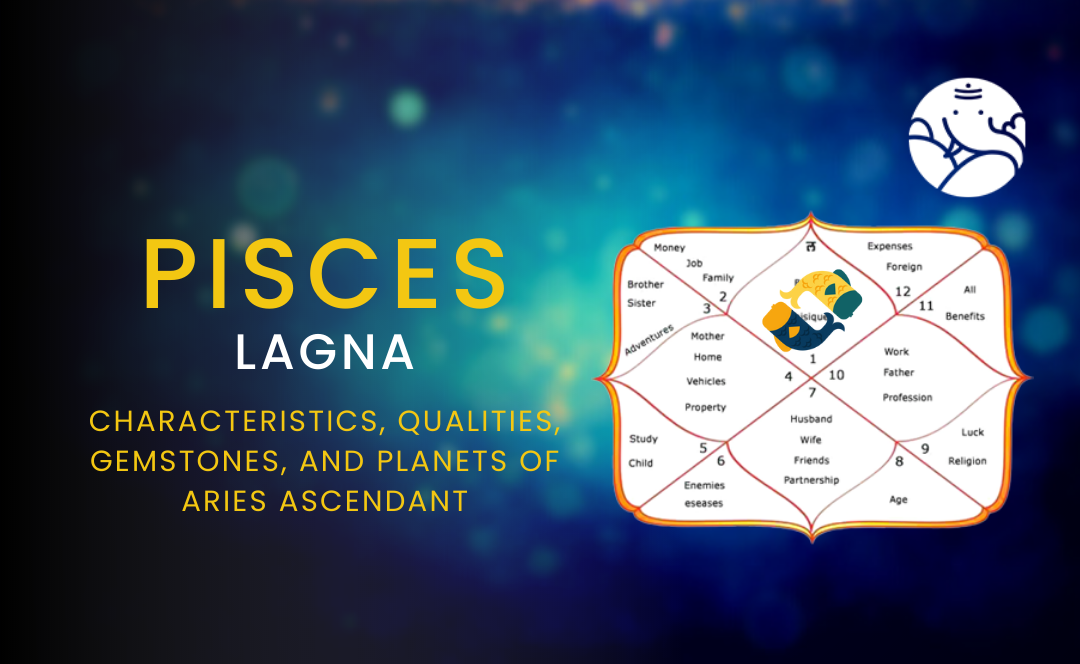 Pisces Lagna Characteristics, Qualities, Gemstones, and Of Pi