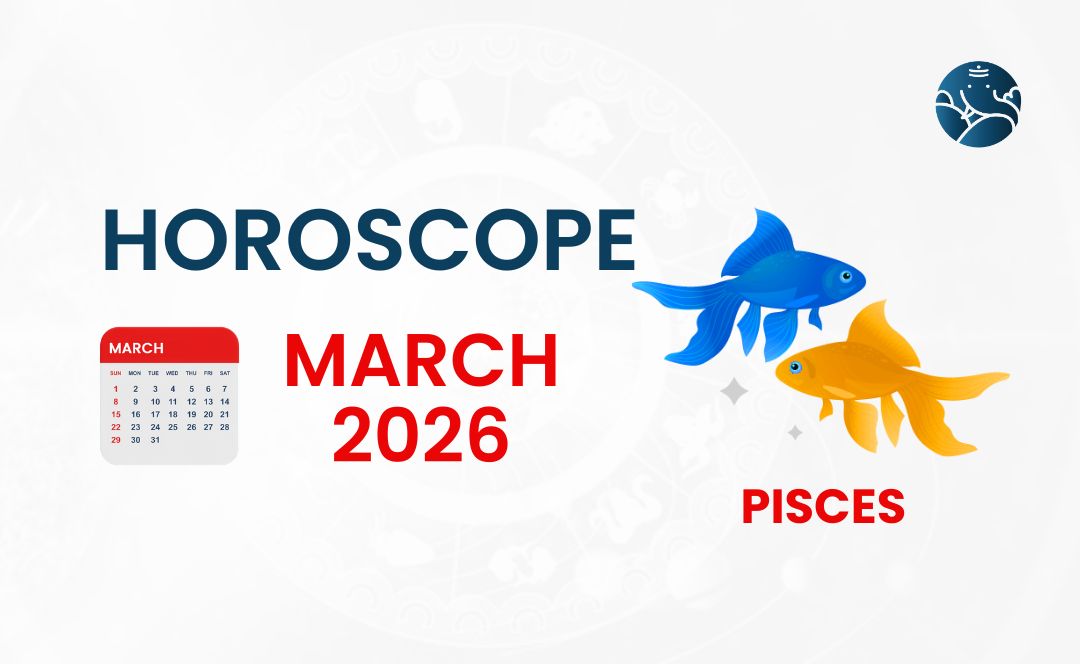 Pisces March 2026 Horoscope - Astrological Guide