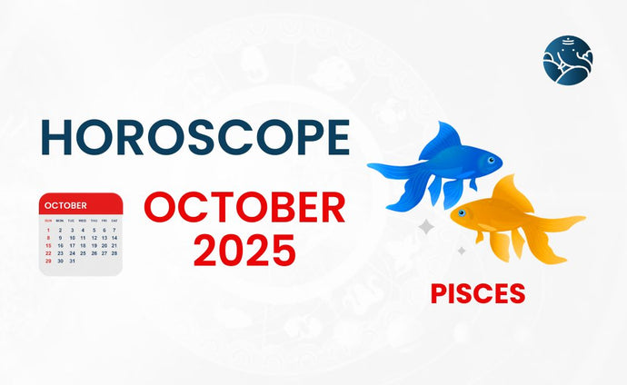 Pisces October 2025 Horoscope