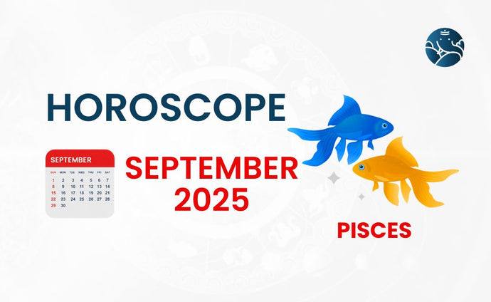 Pisces September 2025 Horoscope