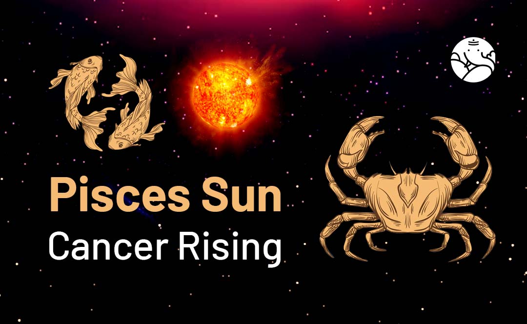 Pisces Sun Cancer Rising: Man & Woman Personality