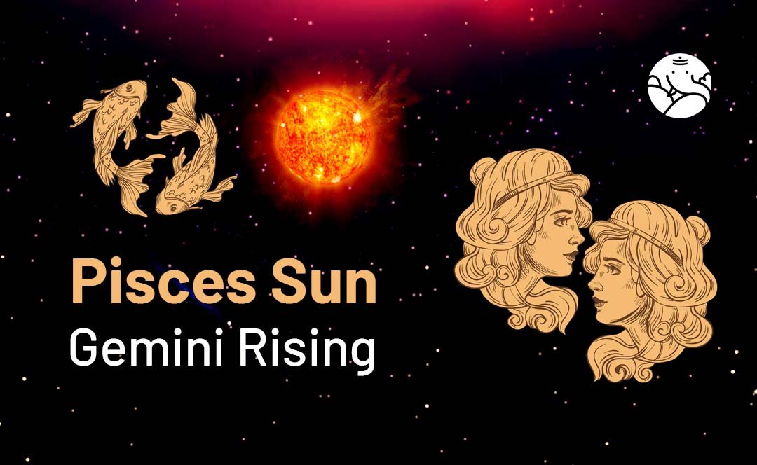 Pisces Sun Gemini Rising