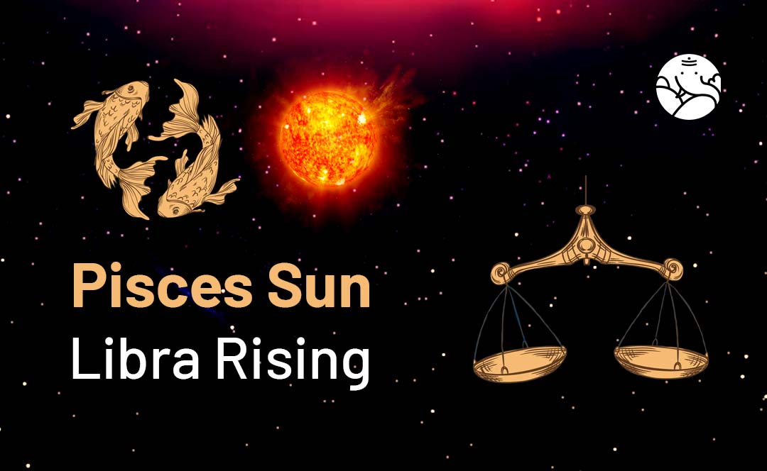 Pisces Sun Libra Rising