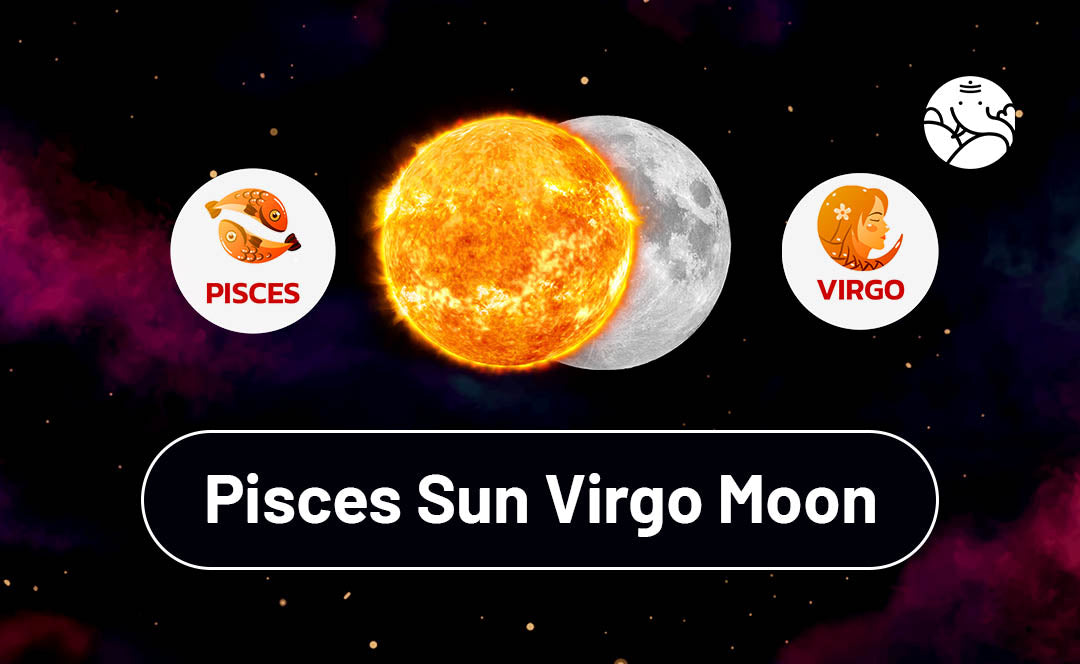 Pisces Sun Virgo Moon