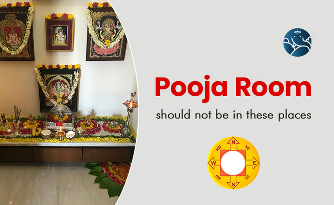 Pooja Room Should Not Be In These Places