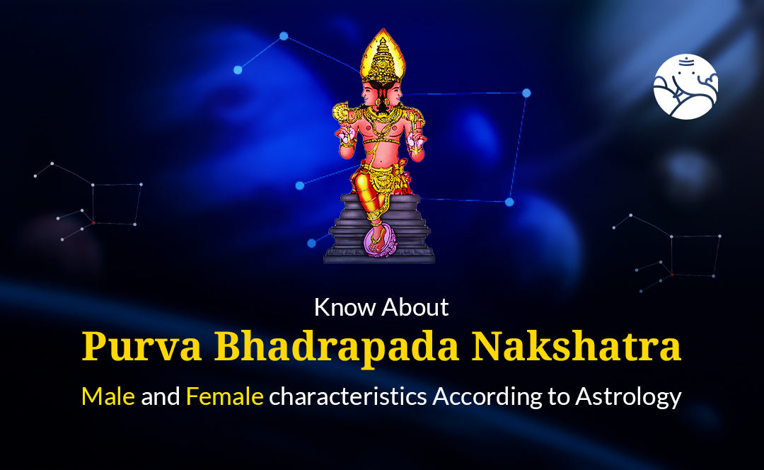 Purva Bhadrapada Nakshatra Characteristics
