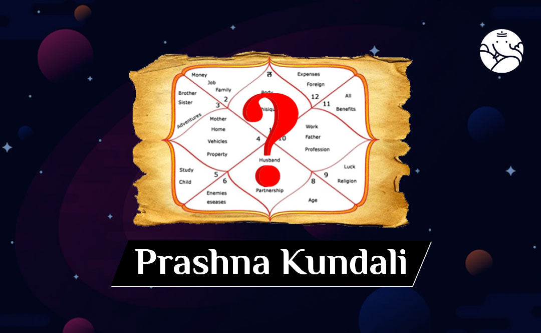 Prashna Kundali - Prashna Kundli in Astrology