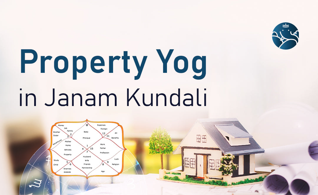 Property Yog in Janam Kundali